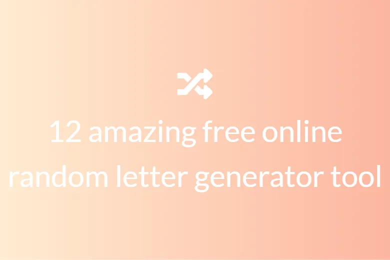 12 amazing free online random letter generator tool